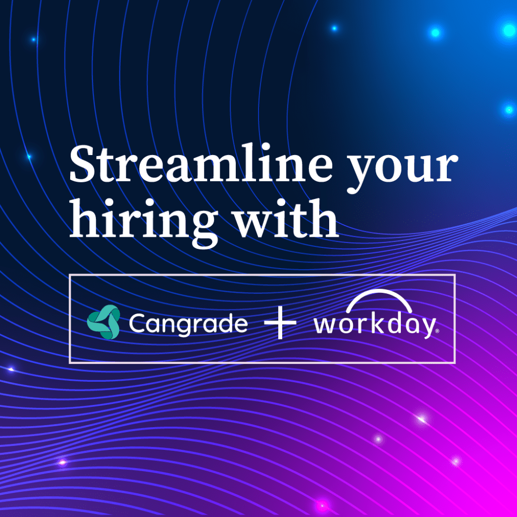Cangrade's workday integration helps streamline your hiring