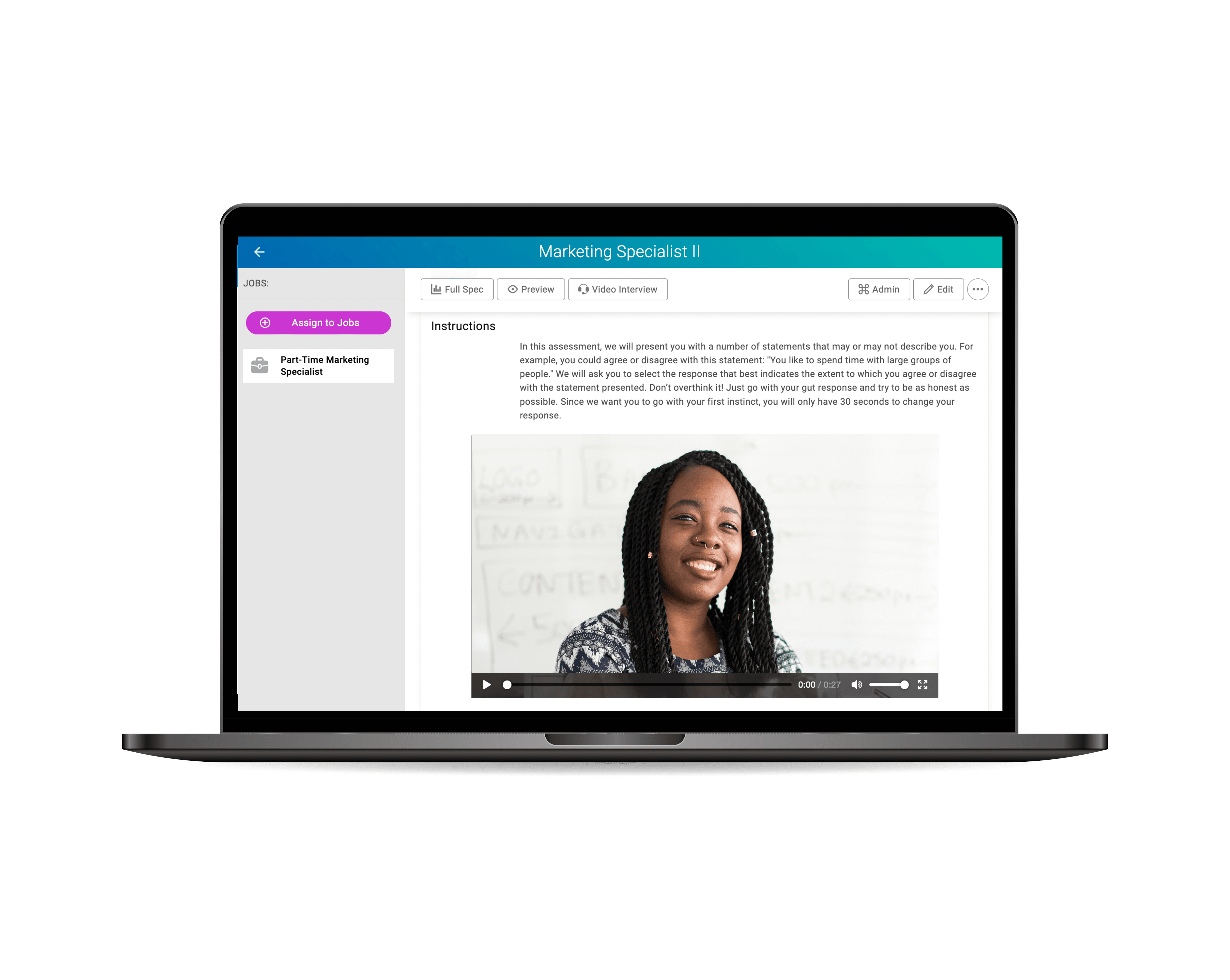 Increase your hiring efficiency, dig deeper with ease, and learn more about your top candidates with our automated Video Interviewing.
