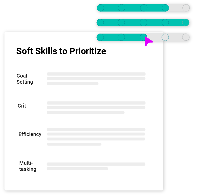 With just a quick survey, you can identify what your candidates need to succeed and start hiring for soft skills.