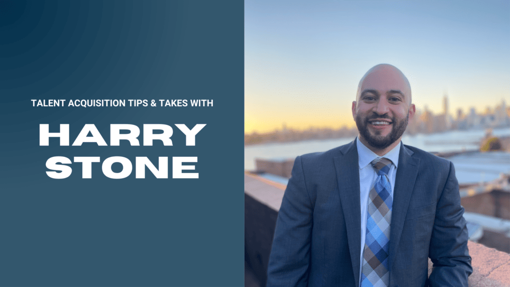 Talent acquisition tips and takes with Harry Stone. Read for his recruiting tips and TA strategy advice.
