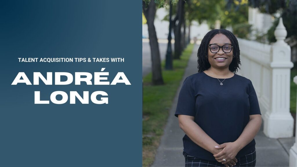 Talent Acquisition Tips & Takes with Andrea Long title card with her headshot.
